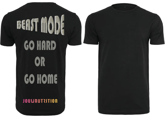 BEAST MODE   go hard or go home
