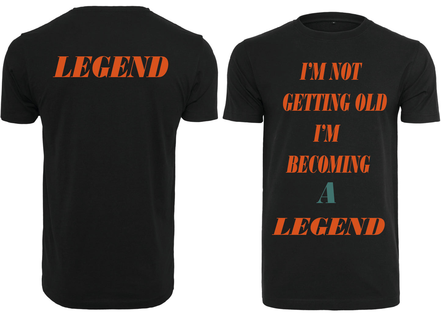 legend  i'm not getting old i.m becoming A legend