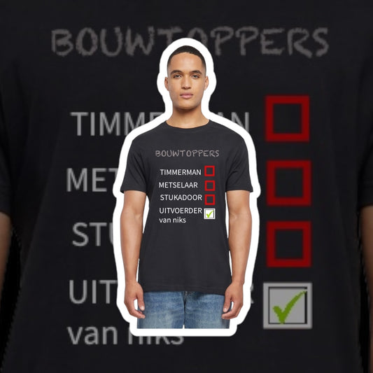 BOUWTOPPERS.  UITVOEDER van niks