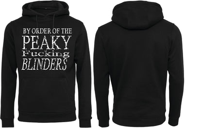 by order of the PEACKY fucking bliders  hoody