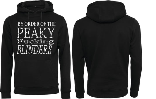 by order of the PEACKY fucking bliders  hoody