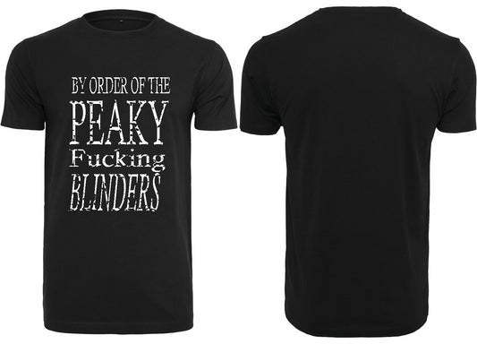 by order of the peaky fucking blinders  t-shirt